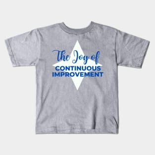 The Joy of Continuous Improvement Kids T-Shirt